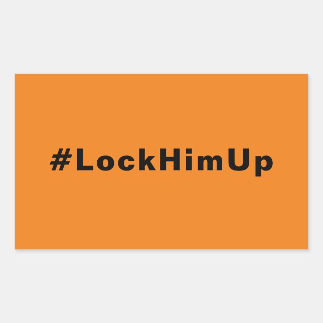 Lock him up #LockHimUp orange black minimalist Rectangular Sticker (Front)