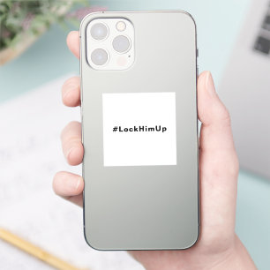 Lock him up #LockHimUp white black text minimalist