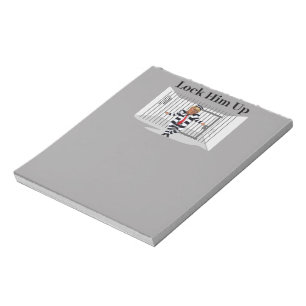 Lock Him Up Trump Notepad