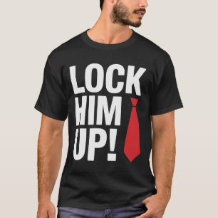 Lock Him Up Trump T-Shirt