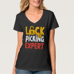 Lock Picking Expert Locks Picker Pick T-Shirt