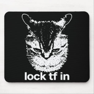 Lock Tf in Cat Focus Mindset Meme Style Mouse Pad
