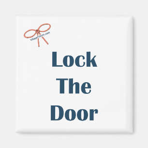 Lock The Door Magnet