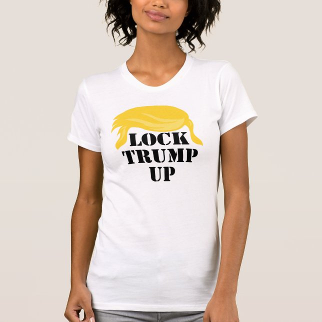 Lock Trump Up T-Shirt (Front)