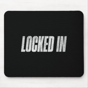 Locked In Mouse Pad