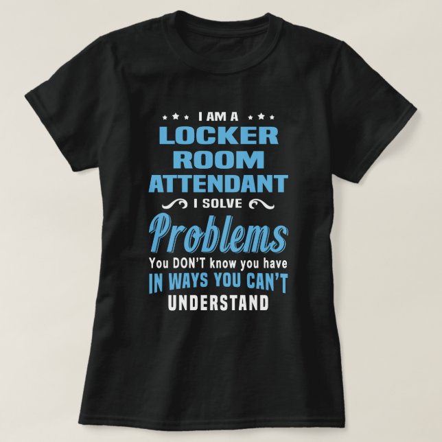 Locker Room Attendant T-Shirt (Design Front)
