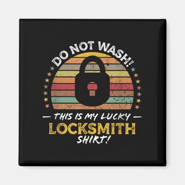 Locksmith Funny Quote, Lock Picker Graphic  Magnet (Front)