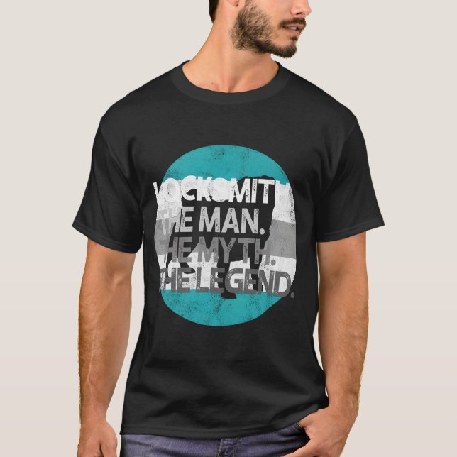 Locksmith Gift The Man Myth Legend T-Shirt (Front)