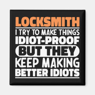 Locksmith I Try To Make Things Funny Sayings Magnet