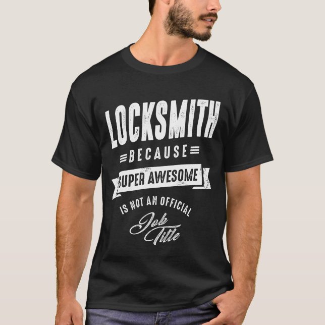 Locksmith Work Job Title Gift T-Shirt (Front)