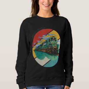 Locomotive Sorry I Tooted Train Driver Conductor R Sweatshirt