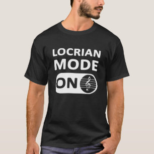 Locrian Music Mode On - Men's T-Shirt