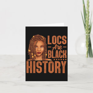 Locs Are Black History African American Black Hist Card