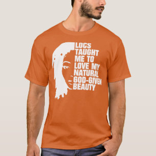 Locs Dreadlocks Silhouette Quote T-Shirt