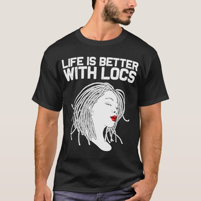 Locs  For Women Love Dreadlocks Hair Dreads T-Shirt (Front)