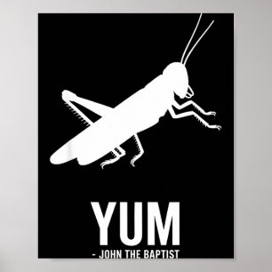Locust John The Baptist Funny Christian New Testam Poster