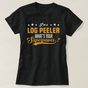 Log Peeler T-Shirt