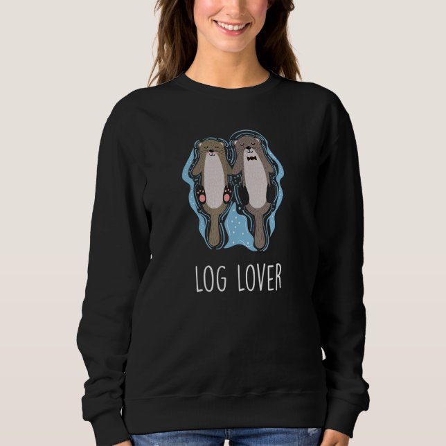 Log  Sea Animals Otter  Marine Creature Sea Otter  Sweatshirt (Front)