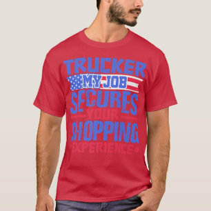 Log Truck Driver Job Secures Shopping - Tow Truck T-Shirt