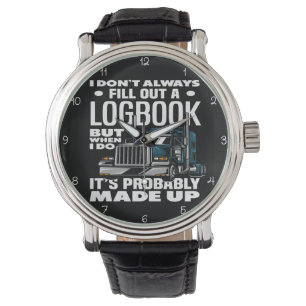 Logbook Made Up Trucker's Humorous Teal Watch