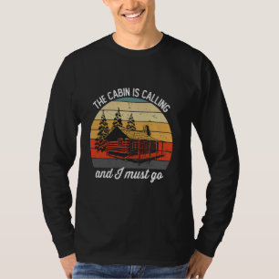 Logged Out Funny The Cabin Calling Mountain Ourdoo T-Shirt