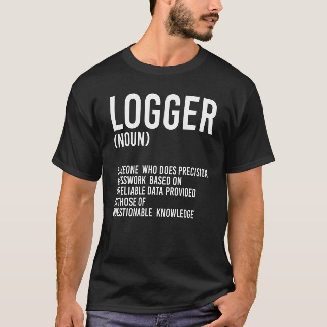 Logger  Noun  Someone Does Precision Lumberjack Wo T-Shirt (Front)