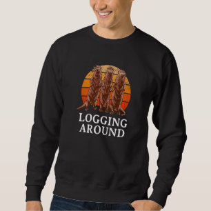 Logging Around Otter Sea Animals Sea Otter 1 Sweatshirt
