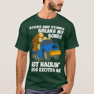 LOGGING TRUCK DRIVER Hauling Logs T-Shirt