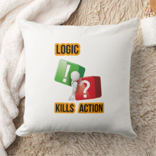 "Logic Kills Action" doers mindset, streetwear Cushion
