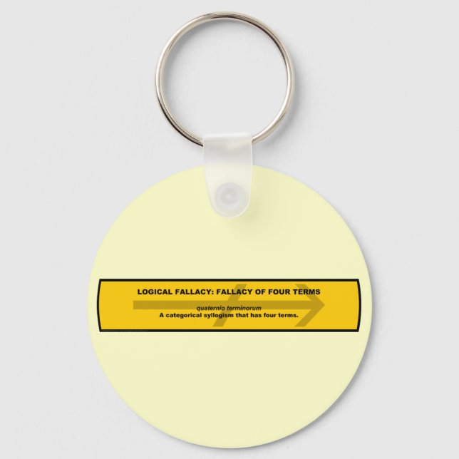 Logical Fallacy: Fallacy of Four Terms Key Ring (Front)