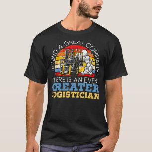 Logistician Cargo Warehouse Worker Warehousing Log T-Shirt