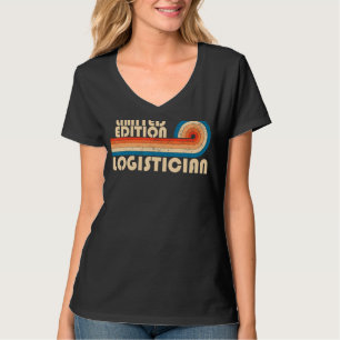 LOGISTICIAN Funny Job Title Profession Birthday Wo T-Shirt