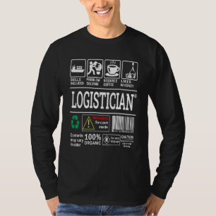 Logistician Skills Included Problem Solving Humour T-Shirt
