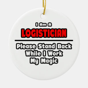 Logistician ... Work My Magic Ceramic Tree Decoration