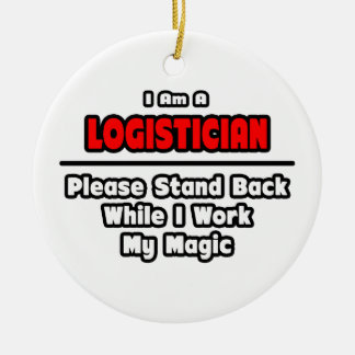 Logistician ... Work My Magic Ceramic Tree Decoration