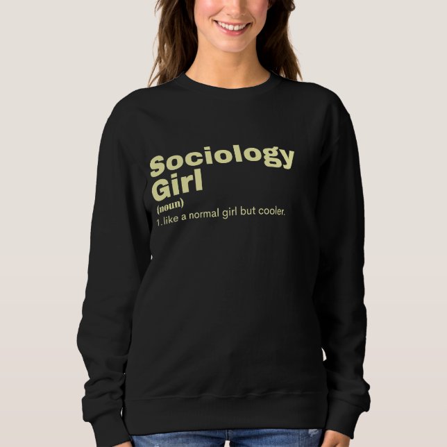 logy Girl - Sociology Sweatshirt (Front)