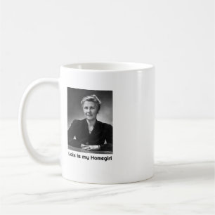 Lois is my Homegirl Mug