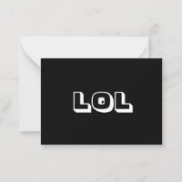 LOL, Laughing Out Loud black white card