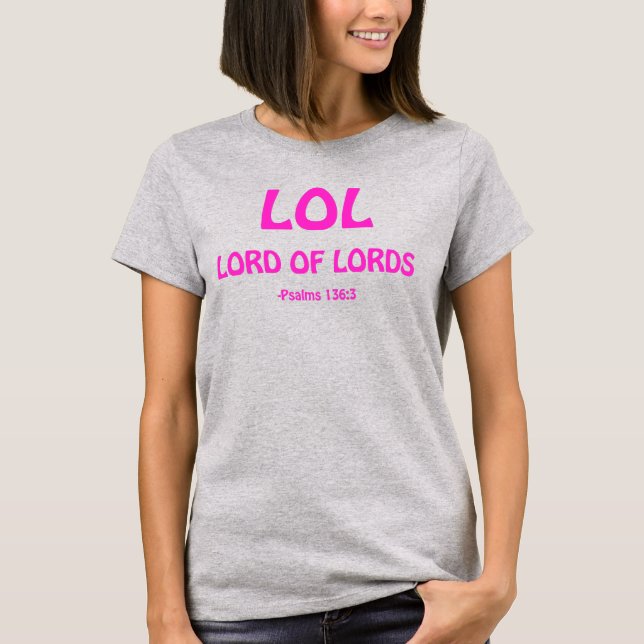 LOL Lord of Lords T-Shirt (Front)
