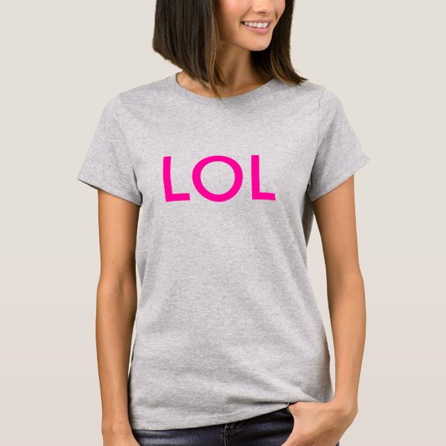 LOL T-Shirt (Front)
