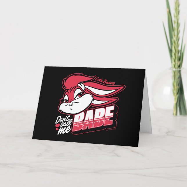 Lola Bunny Don't Call Me Babe Card (Front)