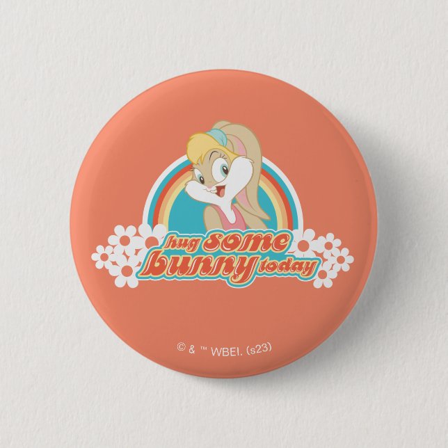 Lola Bunny Hug Some Bunny Today 6 Cm Round Badge (Front)