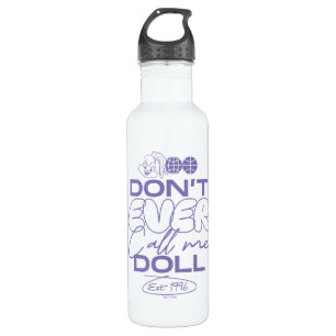 Lola "Don't Ever Call Me Doll" 710 Ml Water Bottle