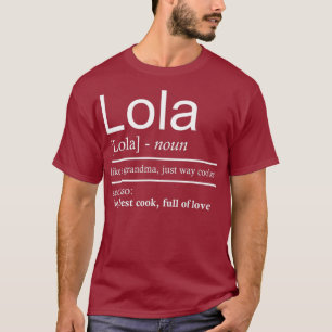 Lola Gifts Funny Grandma Gift for Grandmothers T-Shirt