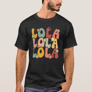 Lola Grandma Groovy Lola Grandmother T-Shirt