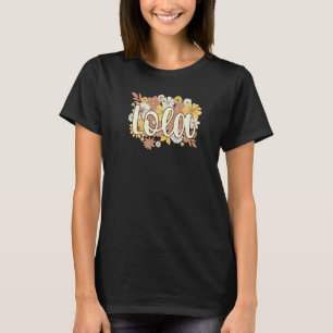 Lola Grandmother Flowers Lola Grandma T-Shirt