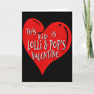 Lolli And Pop Grandchild Gift This Kid Is Valentin Card