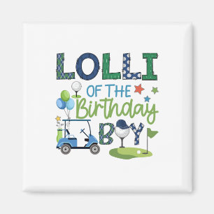 Lolli Of The Birthday Boy Hole In One Golf Sport  Magnet