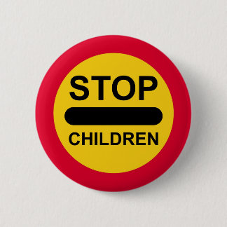 LOLLIPOP SIGN Button Badge STOP CHILDREN