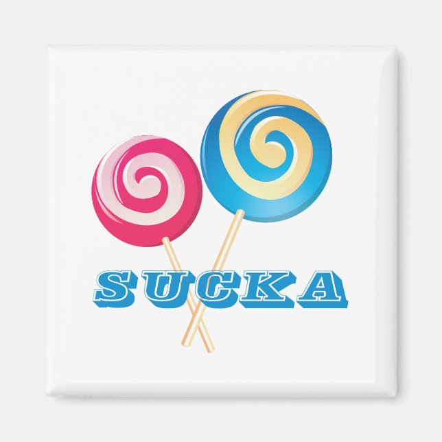 Lollipop Sucka Magnet (Front)